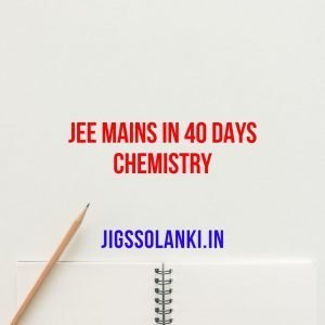 JEE Mains in 40 Days Chemistry
