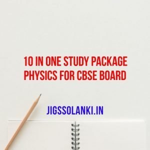10 in One Study Package Physics for CBSE Board