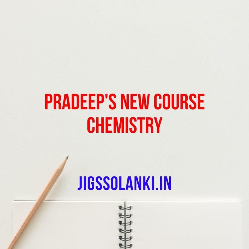 Free Download Pradeep's New Course Chemistry Book (Class 11) - JIGSSOLANKI