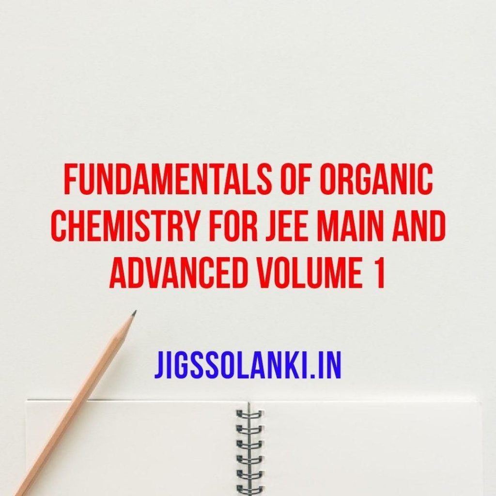 fundamentals-of-organic-chemistry-for-the-jee-main-and-advanced-volume