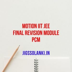 Motion IIT JEE Final Revision Module PCM