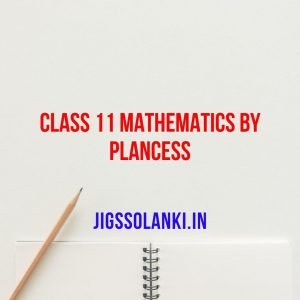 Plancess Mathematics Class 11