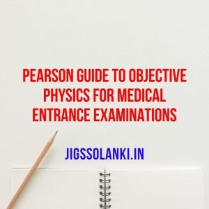 Pearson Guide to Objective Physics for Medical Entrance Examinations