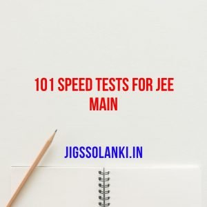 101 Speed Tests For JEE Main