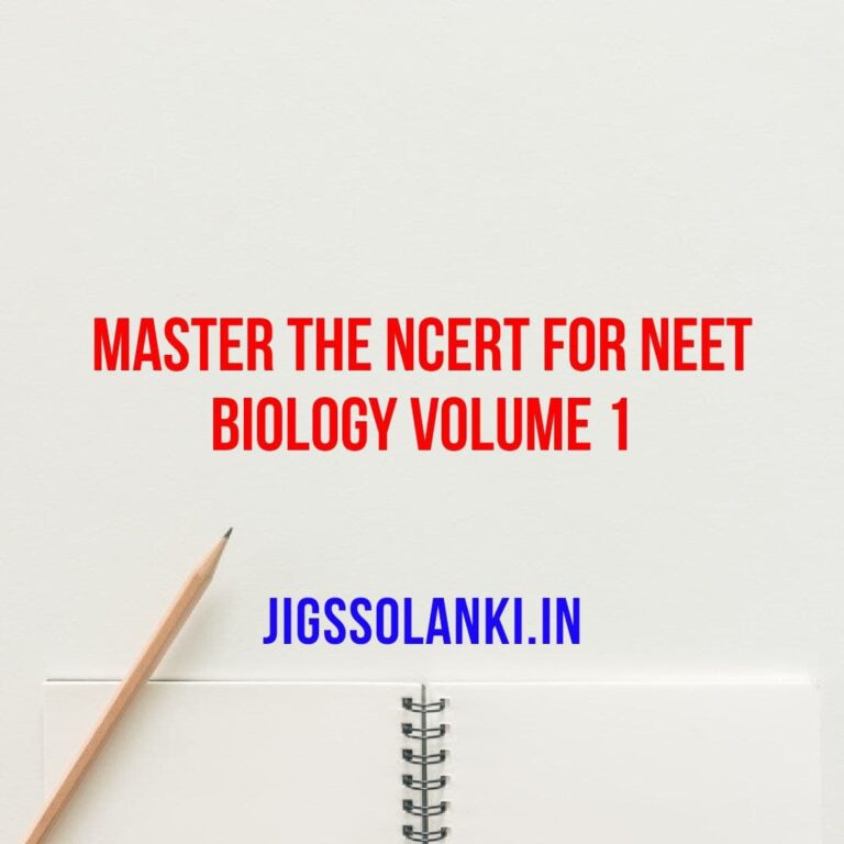 Master The NCERT for NEET Biology Volume 1 - JIGSSOLANKI