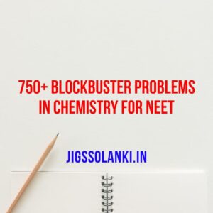 750+ Blockbuster Problems in Chemistry for NEET