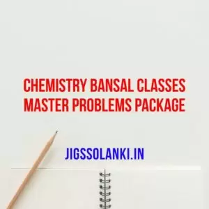Chemistry Bansal Classes Master Problems Package