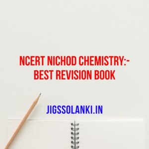 NCERT Nichod Chemistry:- Best Revision Book