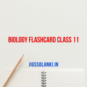 BIOLOGY FLASHCARD CLASS 11