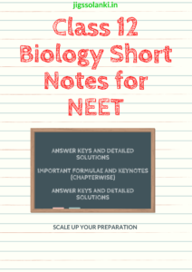 Class 12 Biology Short Notes for NEET 2024