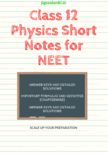 Class 12 Physics Short Notes for NEET 2024